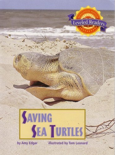 Imagen de archivo de Saving Sea Turtles (Houghton Mifflin Reading Leveled Readers) a la venta por Wonder Book