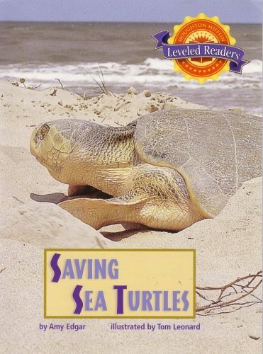 Stock image for Saving Sea Turtles (Houghton Mifflin Reading Leveled Readers) for sale by Wonder Book