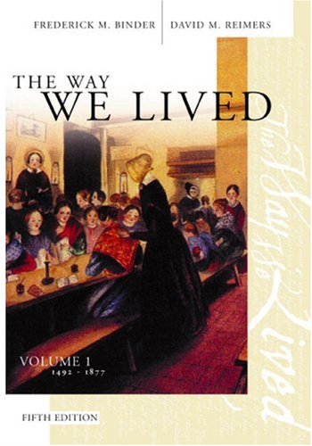 Beispielbild fr The Way We Lived: Volume 1: 1492 - 1877 zum Verkauf von ThriftBooks-Dallas