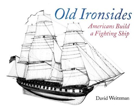 9780618311156: Old Ironsides: Americans Build a Fighting Ship
