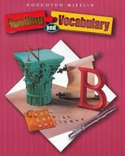 

Houghton Mifflin Spelling and Vocabulary: Student Book (Consumable) Grade 8 2004
