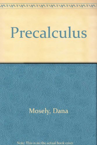 Precalculus (9780618314461) by Mosely, Dana