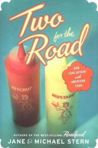 Beispielbild fr Two for the Road: Our Love Affair With American Food zum Verkauf von Wonder Book