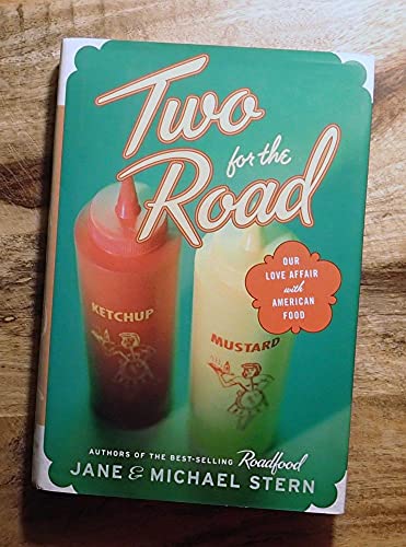 Stock image for Two for the Road: Our Love Affair With American Food for sale by Wonder Book