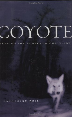 9780618329649: Coyote: Seeking the Hunter in Our Midst