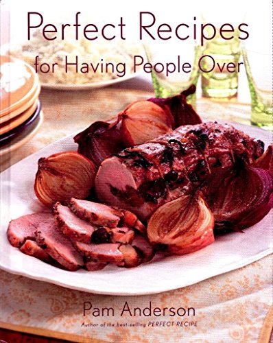 Beispielbild fr Perfect Recipes for Having People Over zum Verkauf von Wonder Book