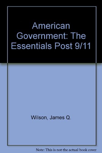 American Government: The Essentials Post 9/11 (9780618331437) by [???]