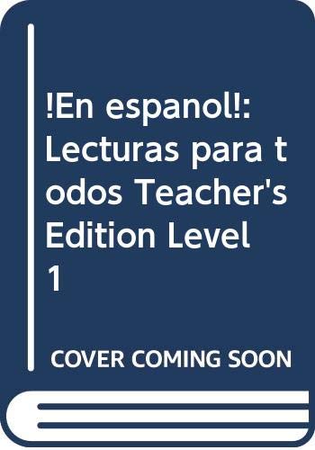 Imagen de archivo de En Espanol! - Lecturas para Todos with Test Preparation - Level 1 - TEACHER'S EDITION (1A, 1B) a la venta por Booksavers of MD