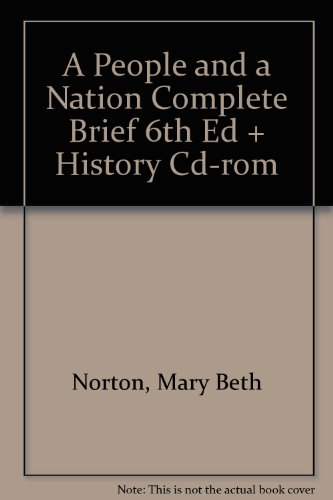 A People and a Nation Complete Brief 6th Ed + History Cd-rom (9780618335435) by Norton, Mary Beth