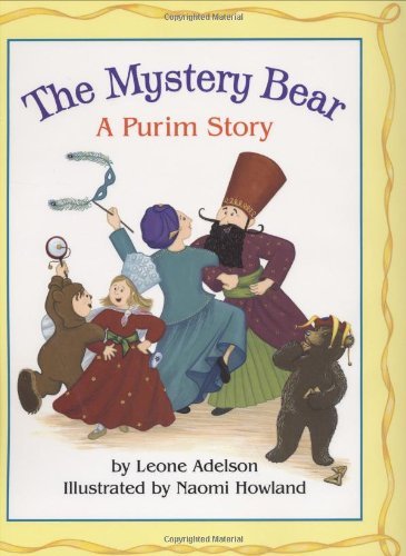 THE MYSTERY BEAR; A PURIM STORY