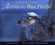 9780618339228: Across the Blue Pacific: A World War II Story