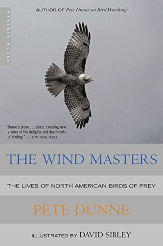 The Wind Masters: The Lives of North American Birds of Prey (9780618340729) by Dunne, Pete; Sibley, David