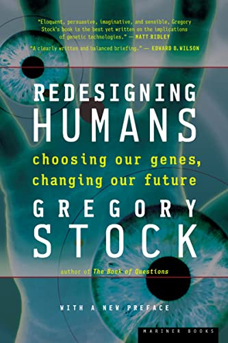 Redesigning Humans: Choosing our genes, changing our future (9780618340835) by Stock, Gregory