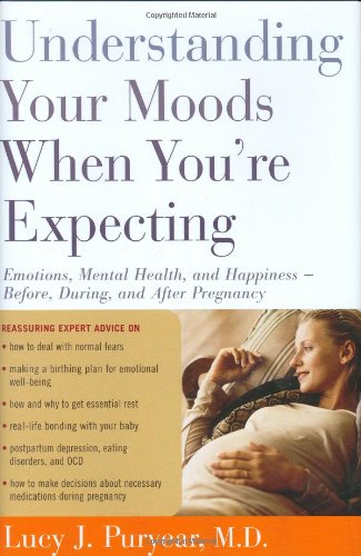 9780618341078: Understanding Your Moods When You're Expecting: Emotions, Mental Health, and Happiness -- Before, During, and After Pregnancy