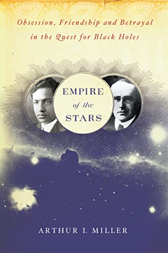 9780618341511: Empire of the Stars: Obsession, Friendship, and Betrayal in the Quest for Black Holes