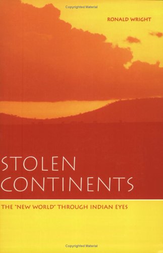 Stock image for Stolen Continents, The "New World" Through Indian Eyes for sale by BASEMENT BOOKS