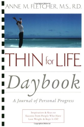 Beispielbild fr Thin for Life Daybook: A Journal of Personal Progress -- Inspiration & Keys to Success from People Who Have Lost Weight and Kept It Off zum Verkauf von medimops