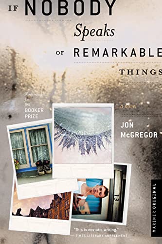 If Nobody Speaks Of Remarkable Things (9780618344581) by McGregor, Jon