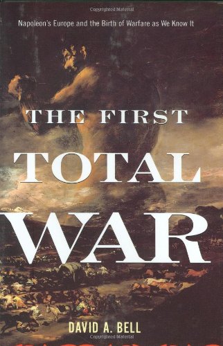 9780618349654: The First Total War: Napoleon's Europe And the Birth of Warfare As We Know It