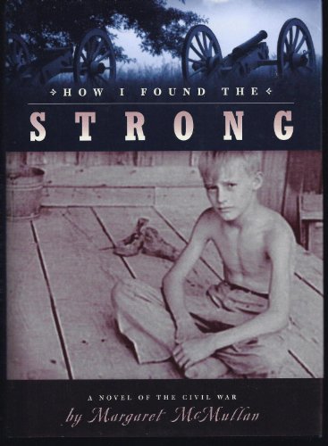 How I Found the Strong: A Civil War Story