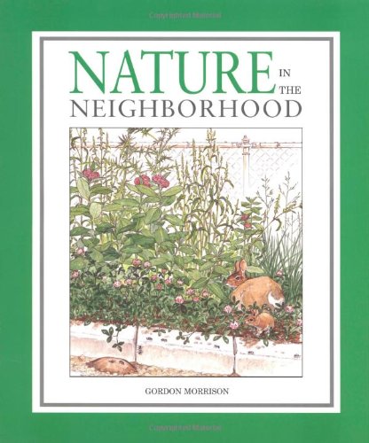 Stock image for Nature in the Neighborhood (Outstanding Science Trade Books for Students K-12) for sale by SecondSale