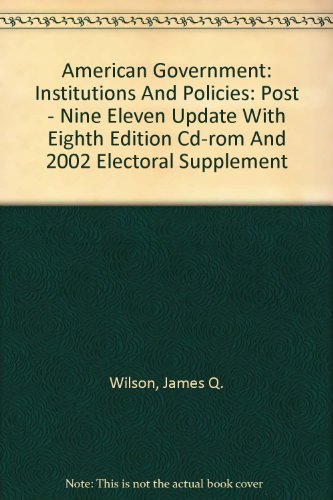 American Government: Institutions and Policies (9780618357499) by James Q. Wilson; John J. DiIulio Jr.