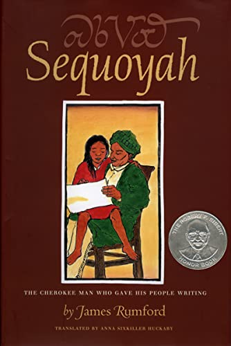 Stock image for Sequoyah: The Cherokee Man Who Gave His People Writing (Robert F. Sibert Informational Book Honor (Awards)) for sale by SecondSale