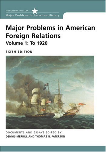 9780618370382: Major Problems in American Foreign Relations: To 1920 v. 1 (Major Problems in American History)