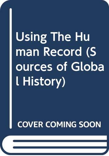 Using The Human Record (Sources of Global History) - Andrea/Overfield