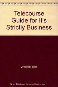 Stock image for Telecourse Guide for It's Strictly Business - For use with Business, Fourth Edition for sale by Buyback Express