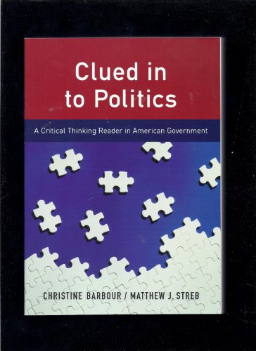 Imagen de archivo de Clued in to Politics: A Critical Thinking Reader in American Government a la venta por Wonder Book