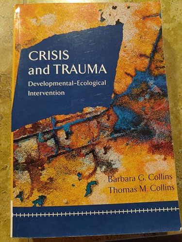 9780618373710: Crisis and Trauma: Developmental-Ecological Intervention (Crisis Intervention)