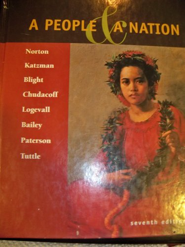 A People and a Nation: A History of the United States - David M. Katzman, Thomas Paterson, William Tuttle, David W. Blight, Howard Chudacoff, Fredrik Logevall, Beth Bailey, Mary Beth Norton