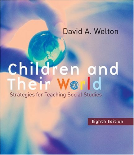 Imagen de archivo de Children and Their World: Strategies for Teaching Social Studies a la venta por BooksRun