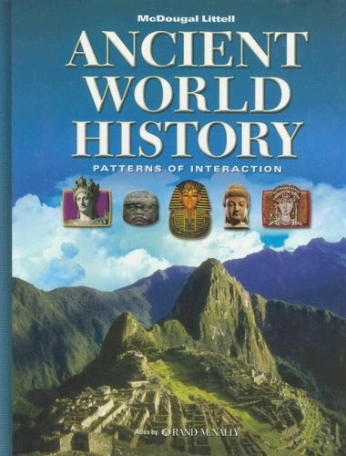 9780618376797: Ancient World History, Grades 9-12 Patterns of Interaction: Mcdougal Littell World History Patterns of Interaction