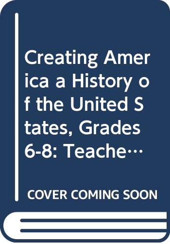 Stock image for Mcdougal Littell Creating America: Teacher Edition Grades 6-8 A History Of The United States 2005 ; 9780618377008 ; 061837700X for sale by APlus Textbooks