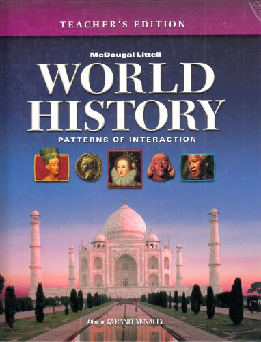 McDougal Littell World History Patterns of Interaction Teacher's Edition Published in 2005 ISBN 0618377743 (9780618377749) by Rand McNally McDougal Littell