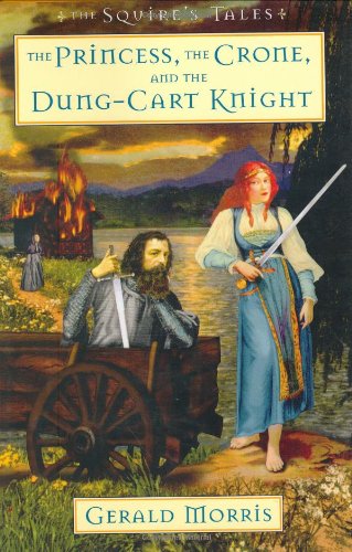 9780618378234: The Princess, the Crone, and the Dung-Cart Knight