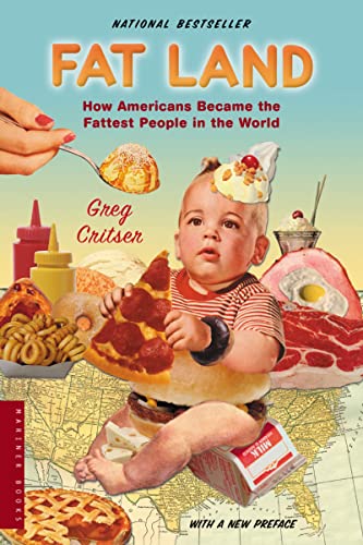 9780618380602: Fat Land: How Americans Became the Fattest People in the World