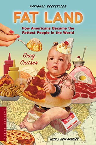 Stock image for Fat Land: How Americans Became the Fattest People in the World for sale by SecondSale