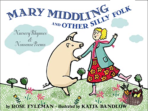 9780618381418: Mary Middling, and Other Silly Folk Nursery Rhymes and Nonsense Poems