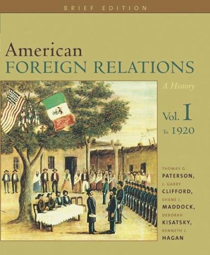 9780618382217: American Foreign Relations: American Foreign Relations To 1920 Volume 1