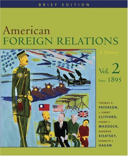 Stock image for American Foreign Relations Vol. 2 : A History - Since 1895 for sale by Better World Books