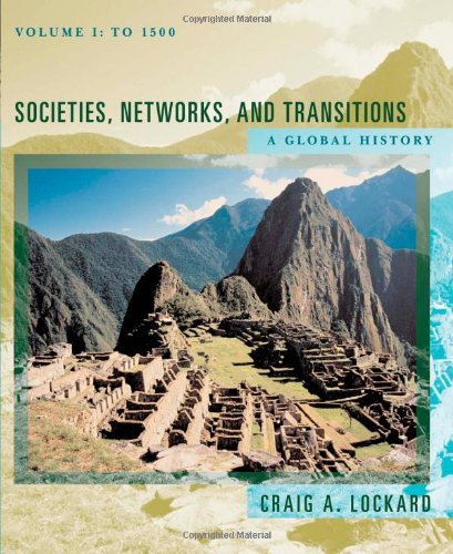 Imagen de archivo de Societies, Networks, and Transitions Vol. 1 : A Global History to 1500 a la venta por Better World Books