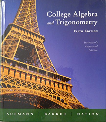 Stock image for College Algebra and Trigonometry: Instructor's Annotated Edition for sale by BookHolders