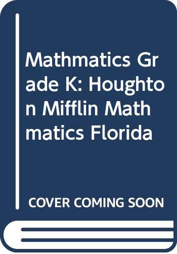 Stock image for Mathmatics Grade K: Houghton Mifflin Mathmatics Florida ; 9780618388585 ; 0618388583 for sale by APlus Textbooks