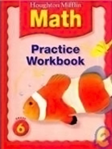 Stock image for Houghton Mifflin Math (C) 2005: Practice Workbook Grade 6 (Houghton Mifflin Math 2005) for sale by Ergodebooks