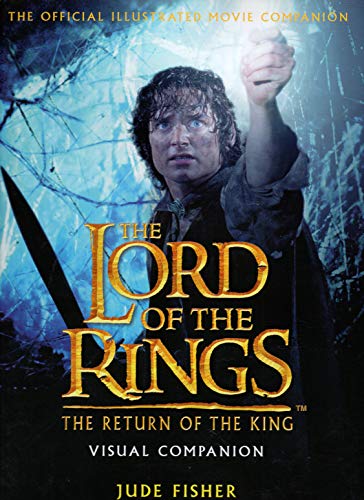 Beispielbild fr The Return of The King Visual Companion: The Official Illustrated Movie Companion (The Lord of the Rings) zum Verkauf von Wonder Book