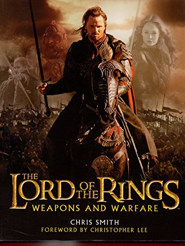 9780618391004: The Lord of the Rings: Weapons and Warfare : An Illustrated Guide to the Battles, Armies and Armor of Middle-Earth