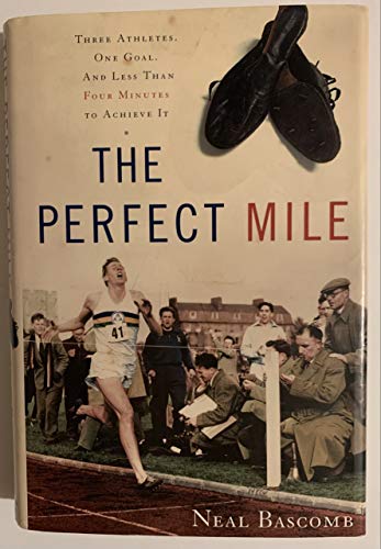 9780618391127: The Perfect Mile: Three Athletes, One Goal, and Less Than Four Minutes to Achieve It
